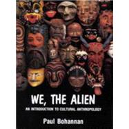 We, the Alien by Bohannan, Paul, 9780881336375