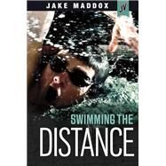 Swimming the Distance by Maddox, Jake; Steele, Michael Anthony, 9781434296375