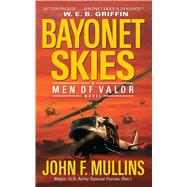 Bayonet Skies Men of Valor by Mullins, John F., 9781451646375
