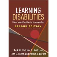 Learning Disabilities From Identification to Intervention by Fletcher, Jack M.; Lyon, G. Reid; Fuchs, Lynn S.; Barnes, Marcia A., 9781462536375