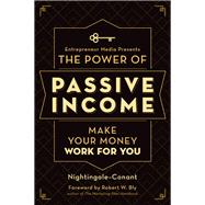 The Power of Passive Income by Nightingale-Conant; Staff of Entrepreneur Media; Bly, Robert W., 9781599186375