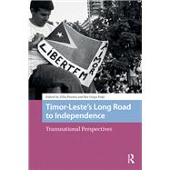 Timor-Leste�s Long Road to Independence by Pereira, Z�lia, Feij�, Rui Gra�a, 9789463726375