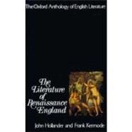 The Oxford Anthology of English Literature  Volume II: The Literature of Renaissance England by Hollander, John; Kermode, Frank, 9780195016376