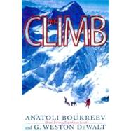 The Climb Tragic Ambitions on Everest by Boukreev, Anatoli; DeWalt, G. Weston, 9780312206376