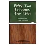 Fifty Two Lessons for Life by Williamson, Judith; Hill, Napoleon, 9780977146376