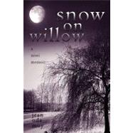 Snow on Willow by Moy, Jean Oda, 9781439236376