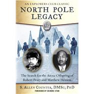 North Pole Legacy by Counter, S. Allen, Ph.D.; Stam, Deirdre, 9781510726376