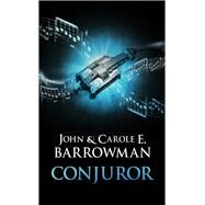 Conjuror Orion Chronicles by Barrowman, John; Barrowman, Carole E., 9781781856376