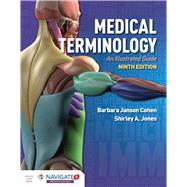 Medical Terminology: An Illustrated Guide with Navigate 2 Premier Access for Medical Terminology: An Illustrated Guide by Cohen, Barbara Janson; Jones, Shirley A, 9781975136376