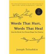 Words That Hurt, Words That Heal by Telushkin, Joseph, 9780062896377