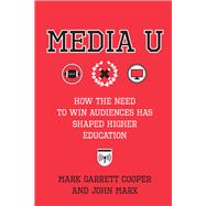 Media U by Cooper, Mark Garrett; Marx, John, 9780231186377