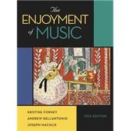 The Enjoyment of Music by Forney, Kristine; Dell'Antonio, Andrew; Machlis, Joseph, 9780393936377