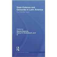 State Violence and Genocide in Latin America: The Cold War Years by Esparza; Marcia, 9780415496377