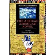 The Cambridge Companion to the African American Novel by Edited by Maryemma Graham, 9780521016377