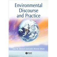 Environmental Discourse and Practice A Reader by Benton, Lisa M.; Short, John Rennie, 9780631216377