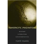 Transpacific Imaginations by Huang, Yunte, 9780674026377