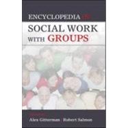 Encyclopedia of Social Work with Groups by Gitterman; Alex, 9780789036377