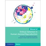 Manual of Embryo Selection in Human Assisted Reproduction by Racowsky, Catherine, 9781009016377