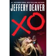 XO A Kathryn Dance Novel by Deaver, Jeffery, 9781439156377
