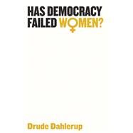Has Democracy Failed Women? by Dahlerup, Drude, 9781509516377