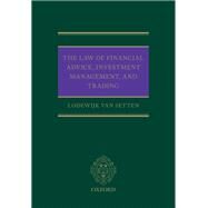 The Law of Financial Advice, Investment Management, and Trading by van Setten, Lodewijk, 9780198826378