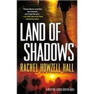 Land of Shadows by Hall, Rachel Howzell, 9780765336378