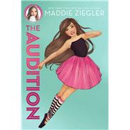 The Audition by Ziegler, Maddie, 9781481486378