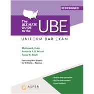 The Ultimate Guide to the UBE (Uniform Bar Exam) Redesigned by Hale, Melissa; Miceli, Antonia; Shah, Tania N., 9781543856378