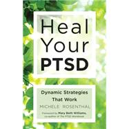 Heal Your PTSD by Rosenthal, Michele; Williams, Mary Beth, 9781573246378
