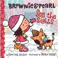 Brownie & Pearl See the Sights by Rylant, Cynthia; Biggs, Brian, 9781416986379