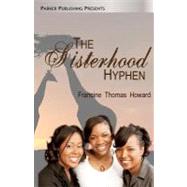 The Sisterhood Hyphen by Howard, Francine Thomas, 9781460996379