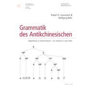 Antikchinesisch - Ein Lehrbuch in Zwei Teilen by Gassmann, Robert H.; Behr, Wolfgang, 9783034306379