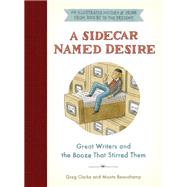 A Sidecar Named Desire by Clarke, Greg; Beauchamp, Monte, 9780062696380