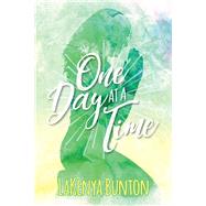 One Day At A Time by Bunton, LaKenya, 9781098306380