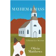 Mayhem & Mass by Matthews, Olivia, 9781432856380