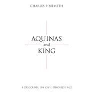 Aquinas and King by Nemeth, Charles P., 9781594606380
