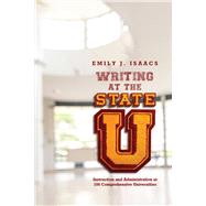Writing at the State U by Isaacs, Emily J., 9781607326380