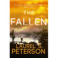 The Fallen A Clara Montague Mystery by Peterson, Laurel S, 9781949116380