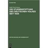 Die Studienstiftung des deutschen Volkes seit 1925 by Kunze, Rolf-Ulrich, 9783050036380