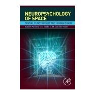 The Neuropsychology of Space by Postma, Albert; Van Der Ham, Ineke J. M., 9780128016381