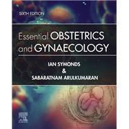 Essential Obstetrics and Gynaecology by Symonds, Ian; Arulkumaran, Sabaratnam, Sir, 9780702076381