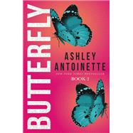 Butterfly by Antoinette, Ashley, 9781250136381