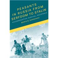 Peasants in Russia from Serfdom to Stalin by Gorshkov, Boris B., 9781350126381