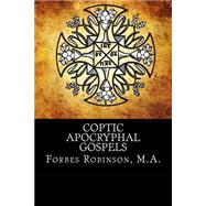 Coptic Apocryphal Gospels by Robinson, Forbes, 9781480126381