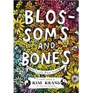 Blossoms and Bones by Krans, Kim, 9780062986382