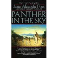 Panther in the Sky A Novel based on the life of Tecumseh by THOM, JAMES ALEXANDER, 9780345366382