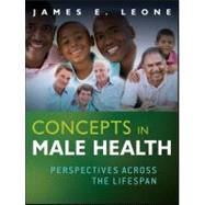 Concepts in Male Health Perspectives Across The Lifespan by Leone, James E., 9780470486382