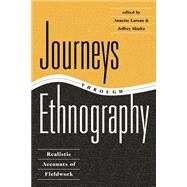 Journeys Through Ethnography: Realistic Accounts Of Fieldwork by Lareau,Annette, 9780813326382