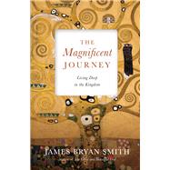 The Magnificent Journey by Smith, James Bryan, 9780830846382