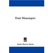 Four Messengers by Harris, Emily Marion, 9781432696382